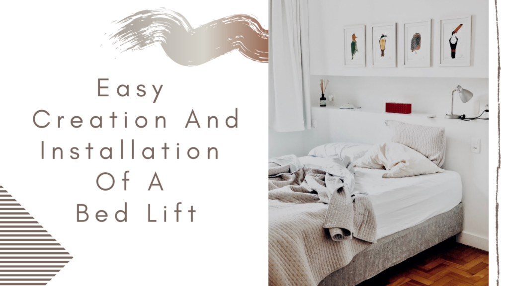 Creation and Installation of a Bed Lift
