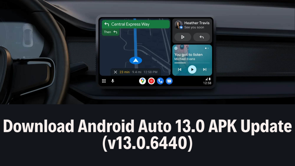 Download Android Auto 13.0 APK Update (v13.0.6440)