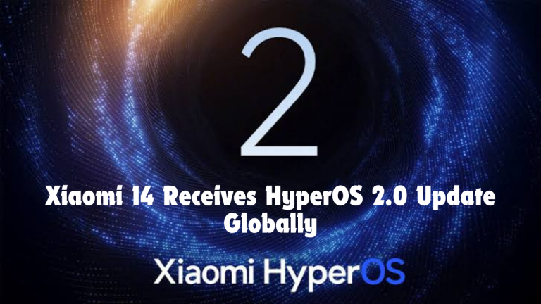 Xiaomi 14 Receives HyperOS 2.0 Update Globally