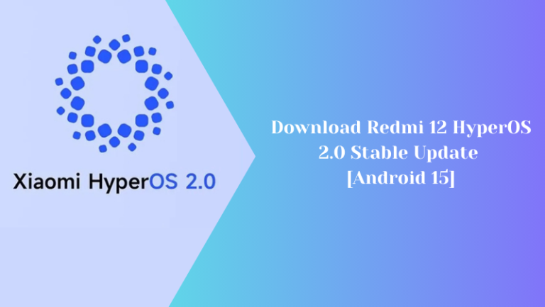 Download Redmi 12 HyperOS 2.0 Stable Update [Android 15]