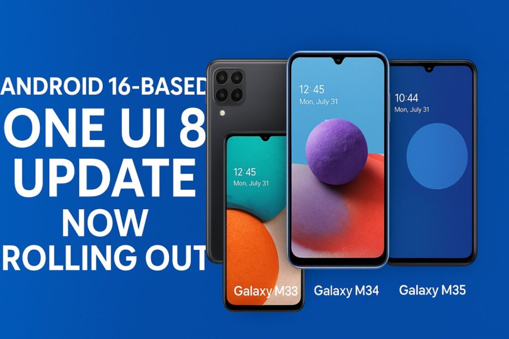 One UI 8 Update for Galaxy M33, M34, and M35